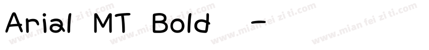 Arial MT Bold字体字体转换